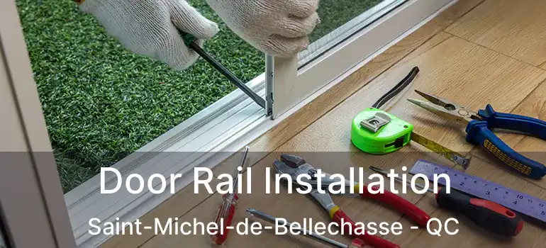  Door Rail Installation Saint-Michel-de-Bellechasse - QC