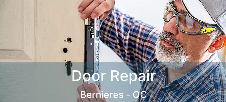  Door Repair Bernieres - QC