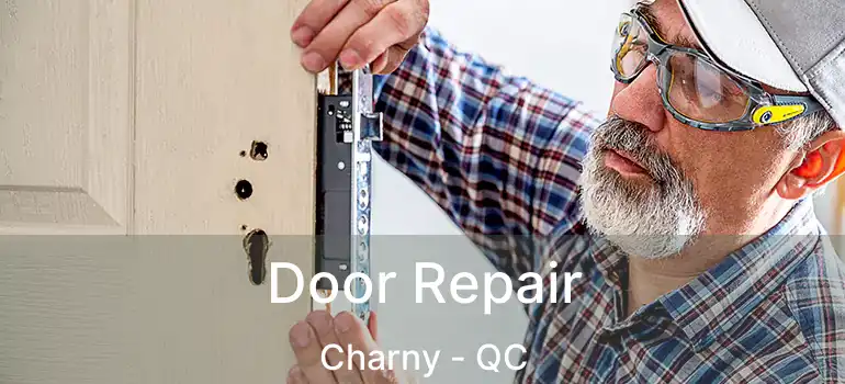  Door Repair Charny - QC