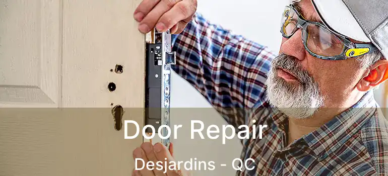  Door Repair Desjardins - QC