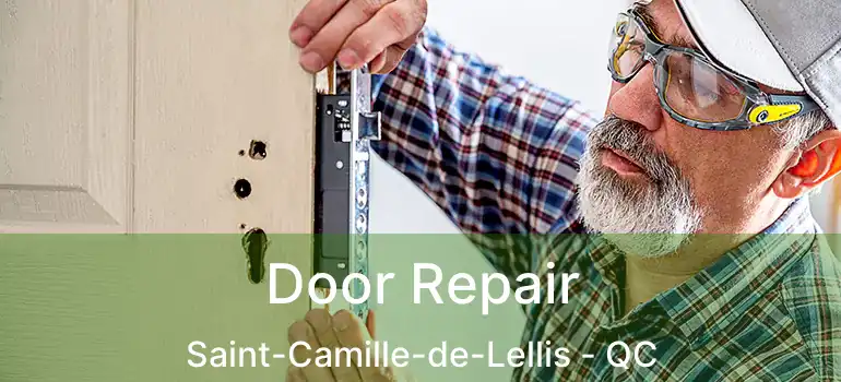  Door Repair Saint-Camille-de-Lellis - QC
