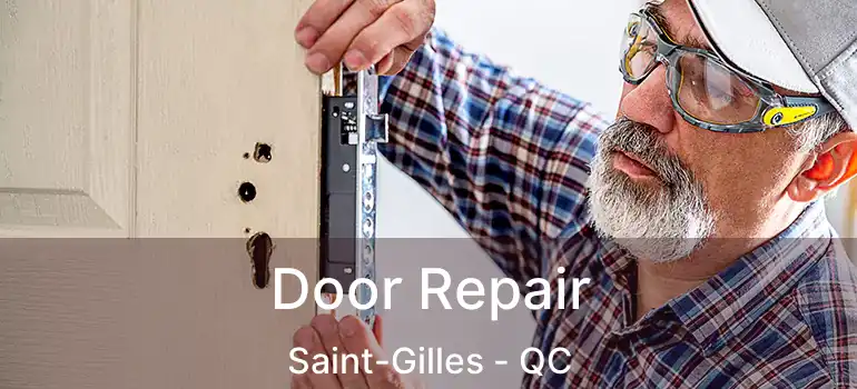  Door Repair Saint-Gilles - QC
