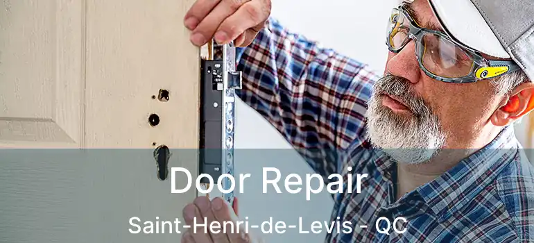  Door Repair Saint-Henri-de-Levis - QC