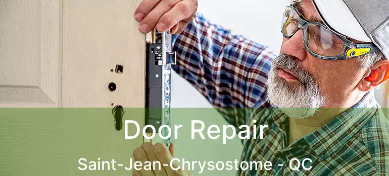  Door Repair Saint-Jean-Chrysostome - QC
