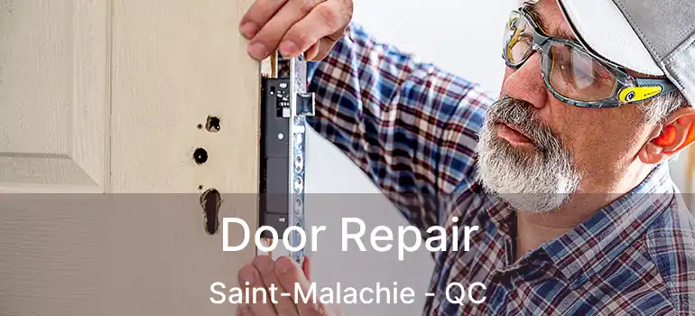  Door Repair Saint-Malachie - QC