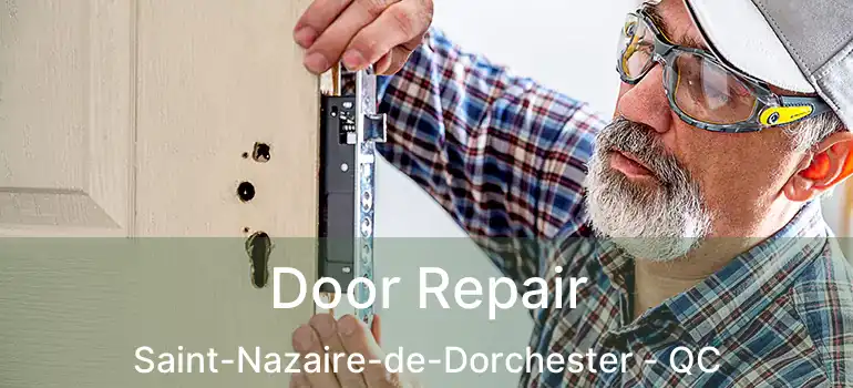  Door Repair Saint-Nazaire-de-Dorchester - QC