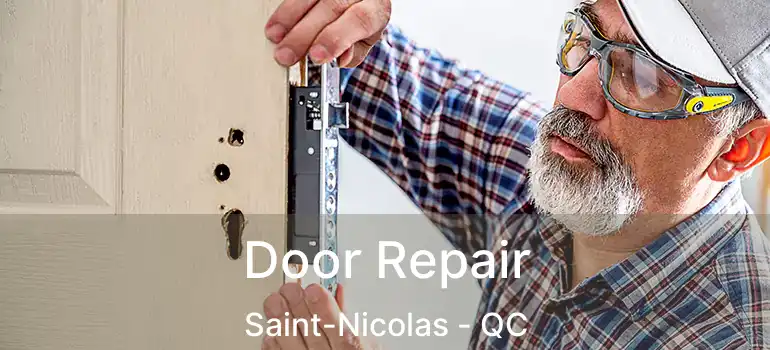  Door Repair Saint-Nicolas - QC