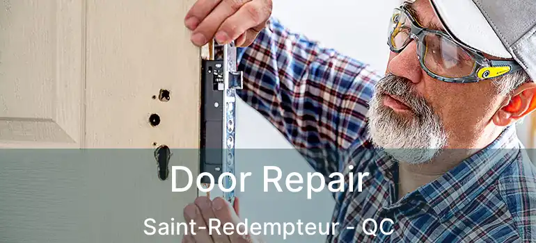  Door Repair Saint-Redempteur - QC