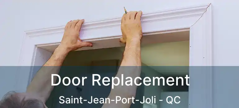  Door Replacement Saint-Jean-Port-Joli - QC