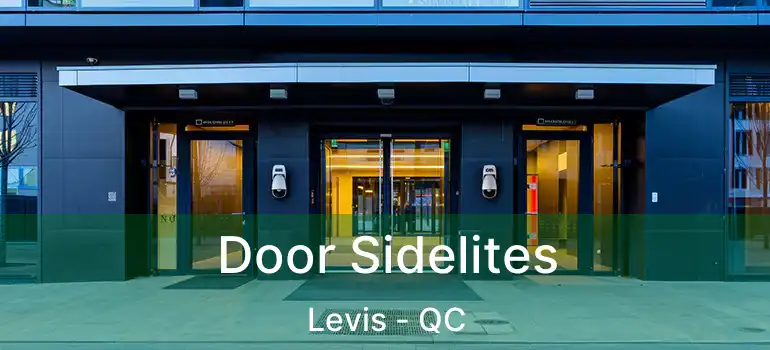  Door Sidelites Levis - QC