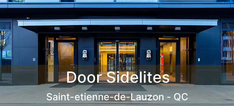 Door Sidelites Saint-etienne-de-Lauzon - QC