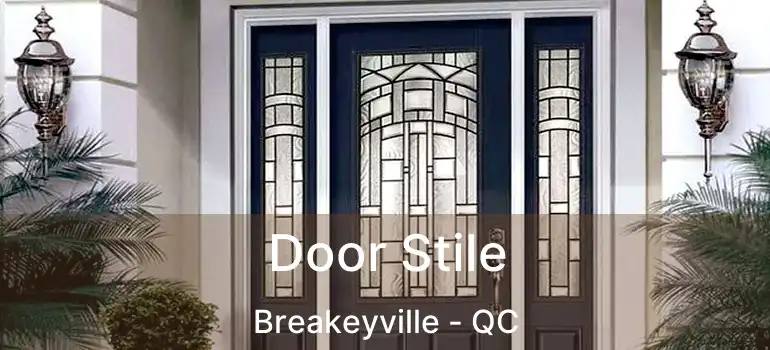  Door Stile Breakeyville - QC