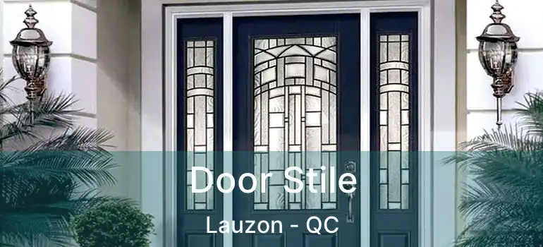  Door Stile Lauzon - QC