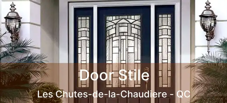  Door Stile Les Chutes-de-la-Chaudiere - QC