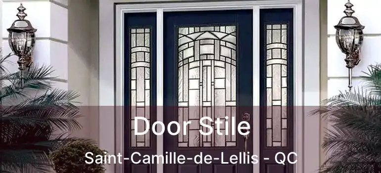  Door Stile Saint-Camille-de-Lellis - QC