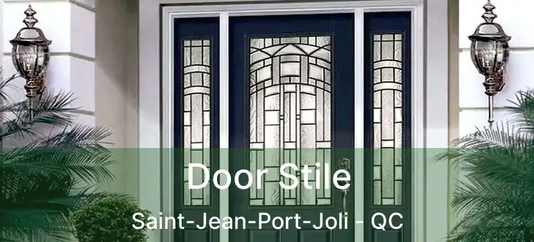  Door Stile Saint-Jean-Port-Joli - QC