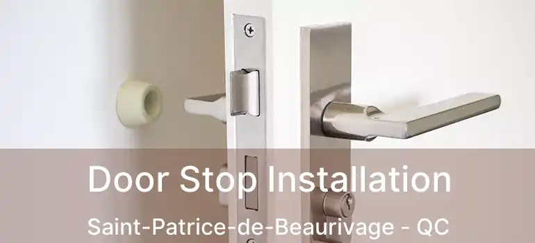  Door Stop Installation Saint-Patrice-de-Beaurivage - QC