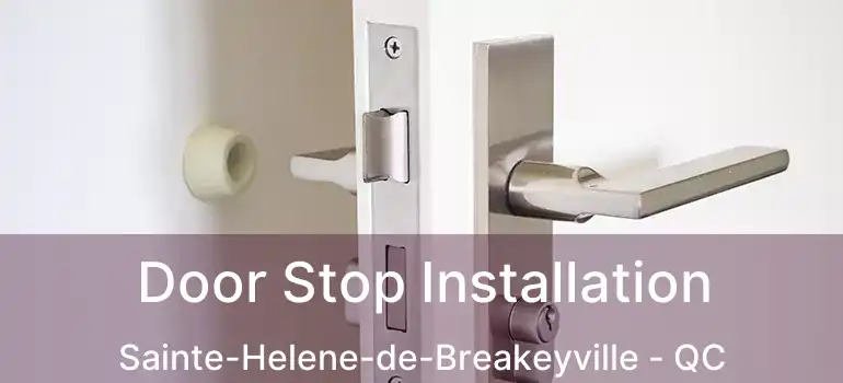  Door Stop Installation Sainte-Helene-de-Breakeyville - QC