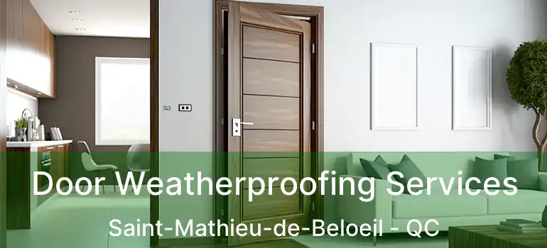 Door Weatherproofing Services Saint-Mathieu-de-Beloeil - QC