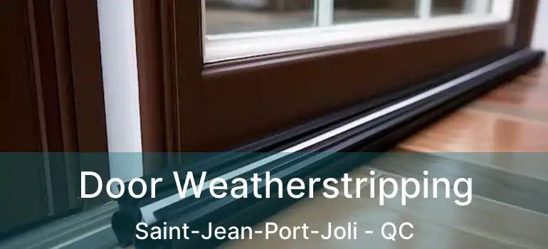  Door Weatherstripping Saint-Jean-Port-Joli - QC