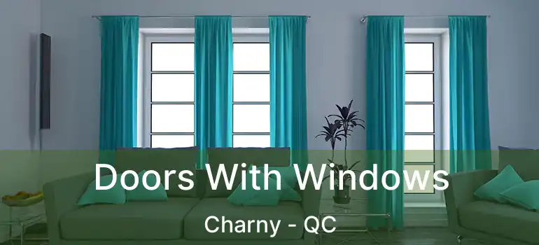  Doors With Windows Charny - QC