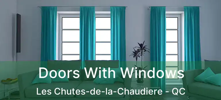  Doors With Windows Les Chutes-de-la-Chaudiere - QC