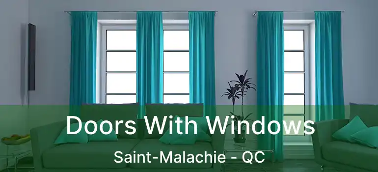  Doors With Windows Saint-Malachie - QC