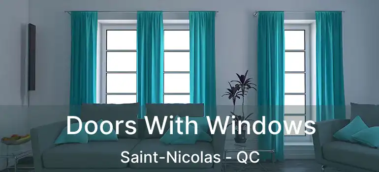 Doors With Windows Saint-Nicolas - QC