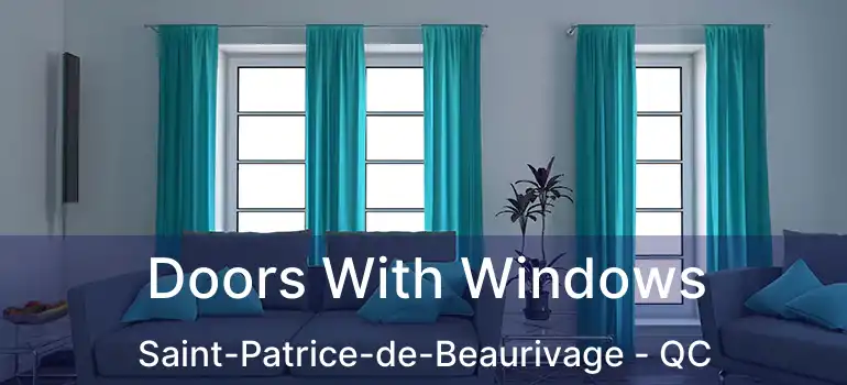  Doors With Windows Saint-Patrice-de-Beaurivage - QC
