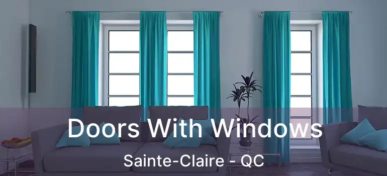  Doors With Windows Sainte-Claire - QC