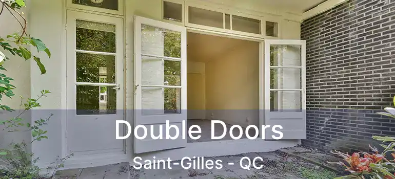  Double Doors Saint-Gilles - QC