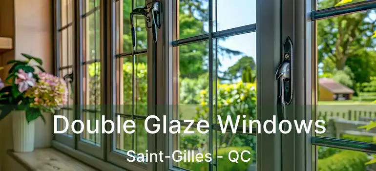  Double Glaze Windows Saint-Gilles - QC