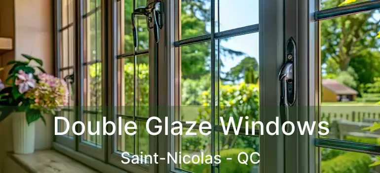  Double Glaze Windows Saint-Nicolas - QC