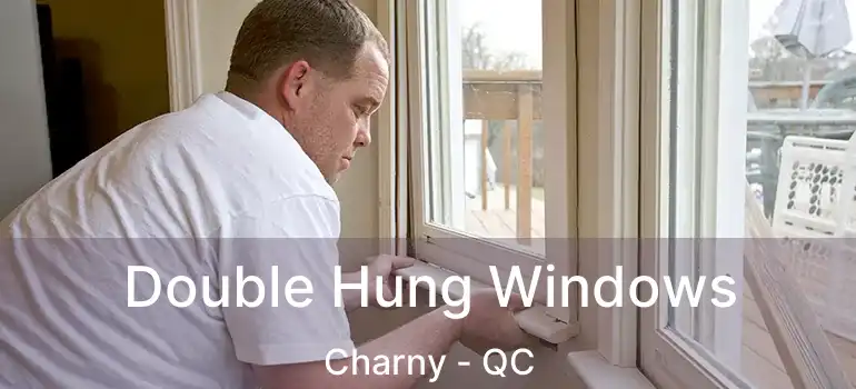  Double Hung Windows Charny - QC