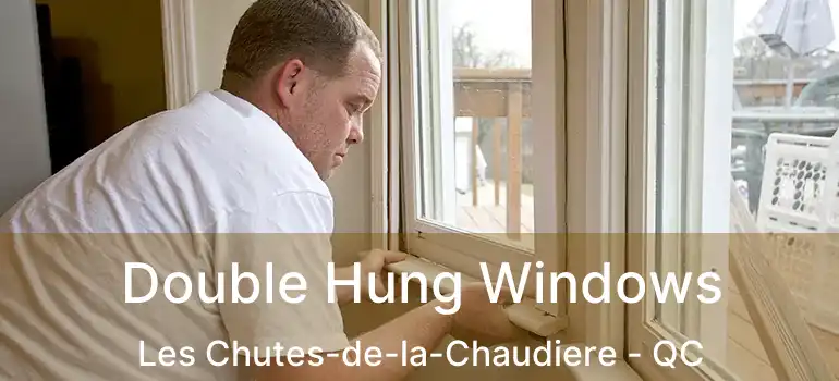  Double Hung Windows Les Chutes-de-la-Chaudiere - QC