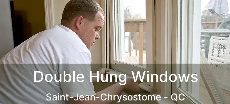  Double Hung Windows Saint-Jean-Chrysostome - QC