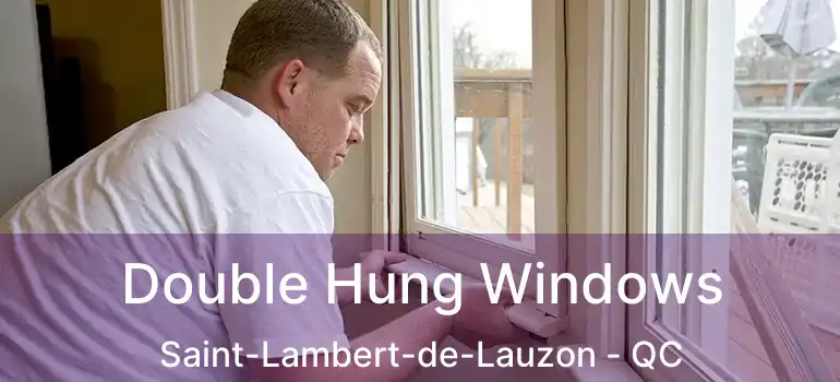  Double Hung Windows Saint-Lambert-de-Lauzon - QC