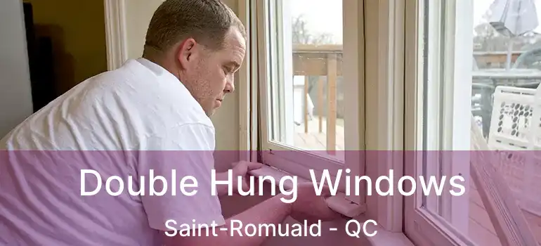  Double Hung Windows Saint-Romuald - QC