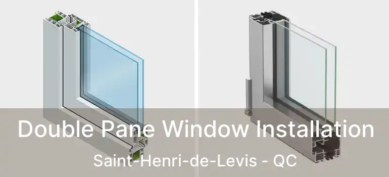  Double Pane Window Installation Saint-Henri-de-Levis - QC