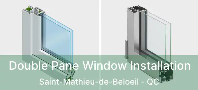  Double Pane Window Installation Saint-Mathieu-de-Beloeil - QC