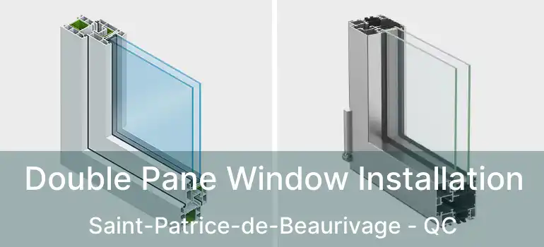  Double Pane Window Installation Saint-Patrice-de-Beaurivage - QC