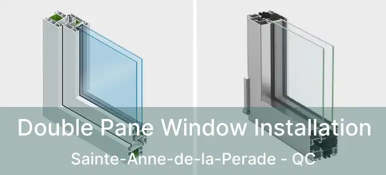  Double Pane Window Installation Sainte-Anne-de-la-Perade - QC