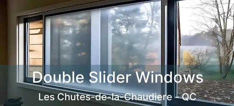  Double Slider Windows Les Chutes-de-la-Chaudiere - QC
