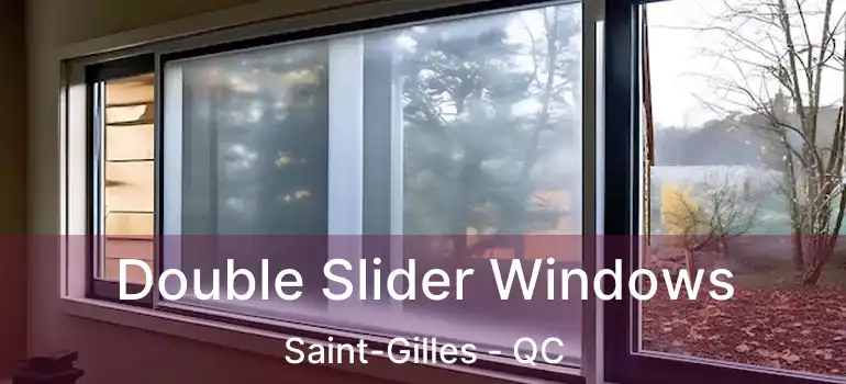  Double Slider Windows Saint-Gilles - QC