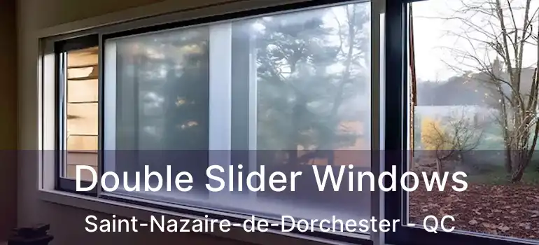  Double Slider Windows Saint-Nazaire-de-Dorchester - QC