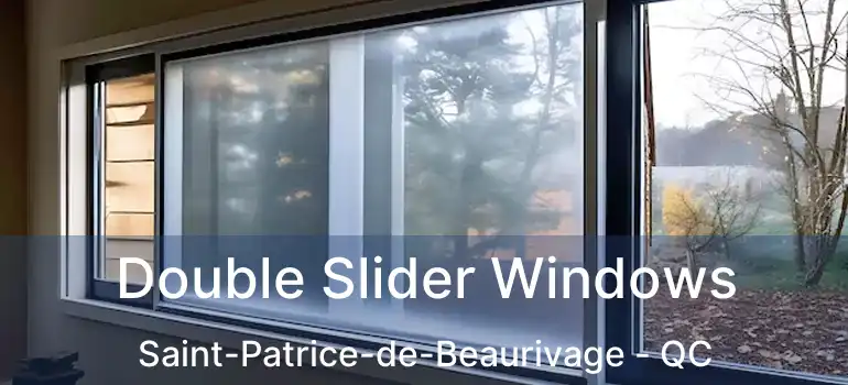  Double Slider Windows Saint-Patrice-de-Beaurivage - QC