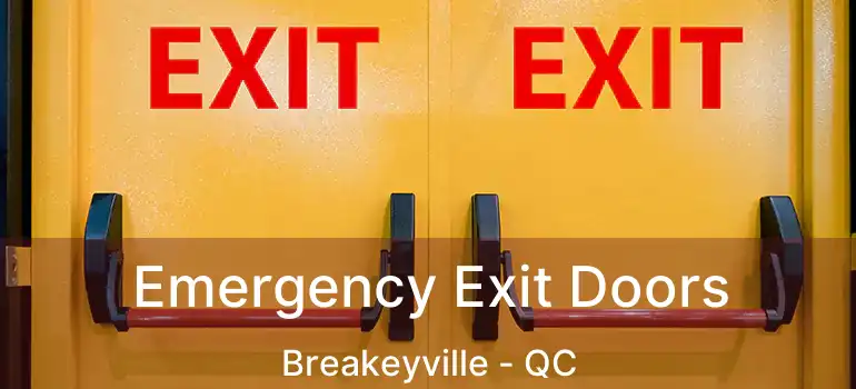  Emergency Exit Doors Breakeyville - QC