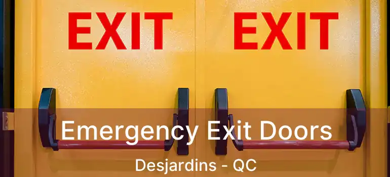  Emergency Exit Doors Desjardins - QC