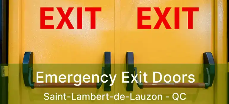  Emergency Exit Doors Saint-Lambert-de-Lauzon - QC