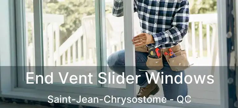  End Vent Slider Windows Saint-Jean-Chrysostome - QC
